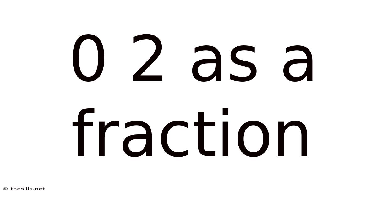 0 2 As A Fraction