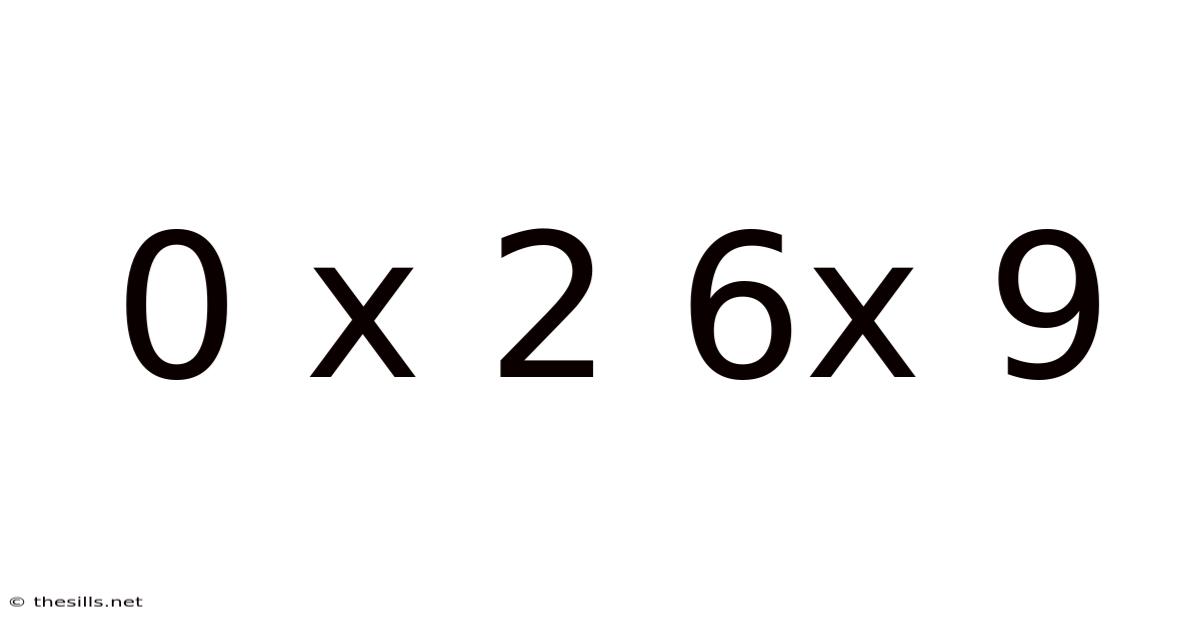 0 X 2 6x 9
