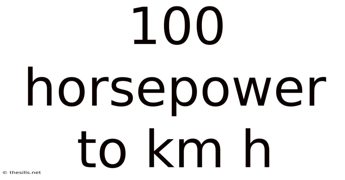 100 Horsepower To Km H