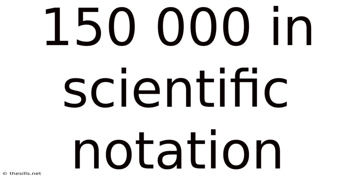 150 000 In Scientific Notation