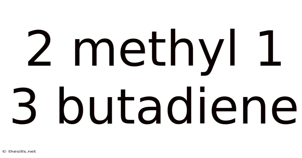 2 Methyl 1 3 Butadiene