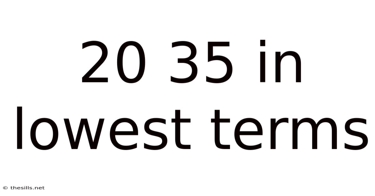 20 35 In Lowest Terms