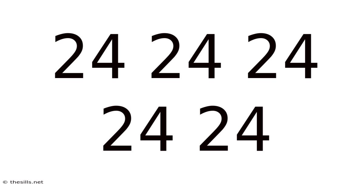 24 24 24 24 24