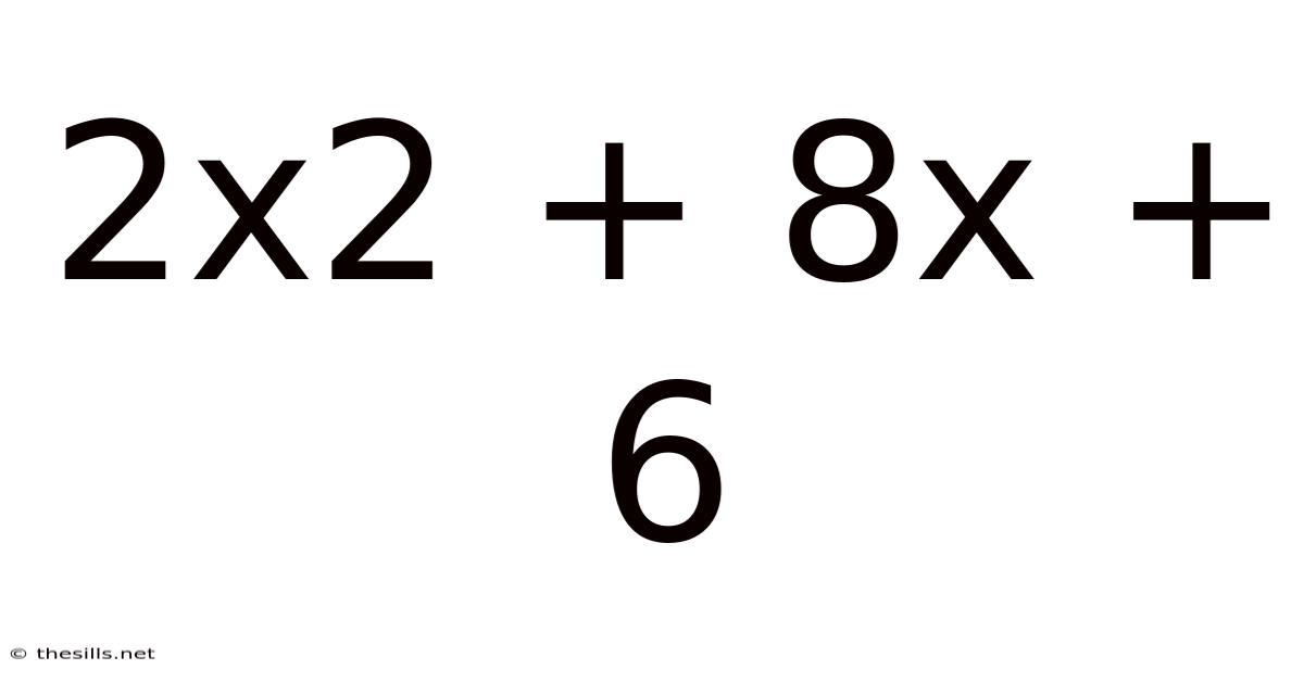 2x2 + 8x + 6