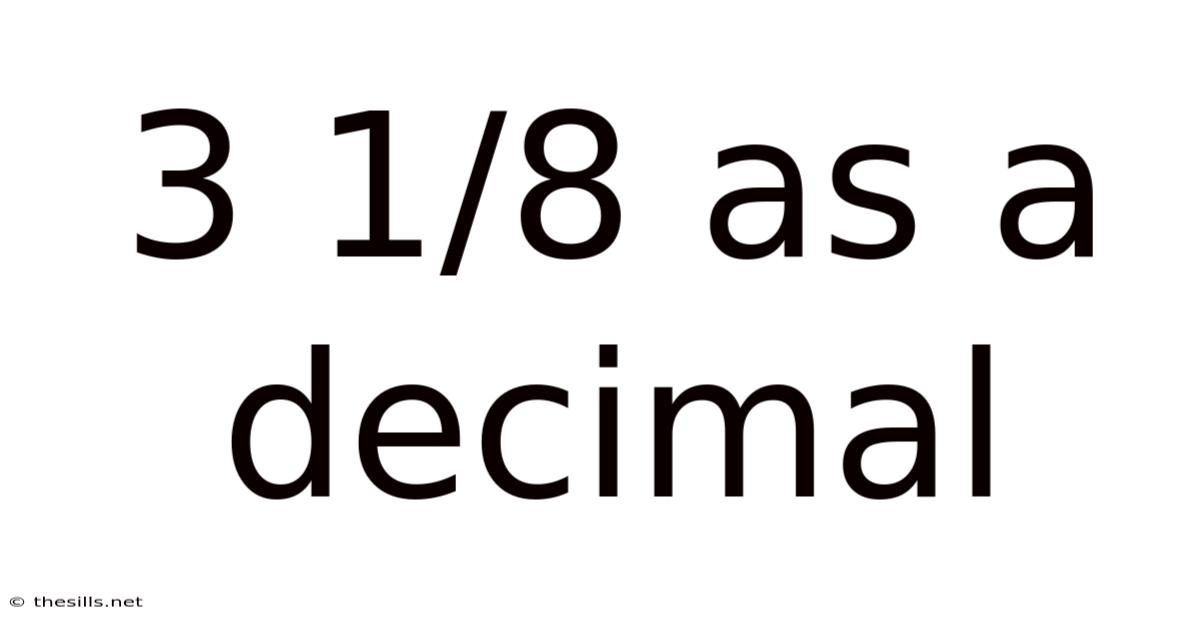 3 1/8 As A Decimal