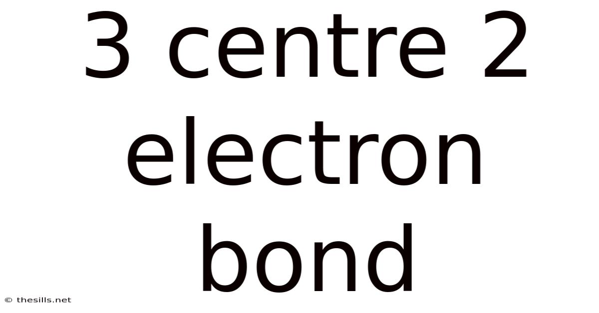 3 Centre 2 Electron Bond