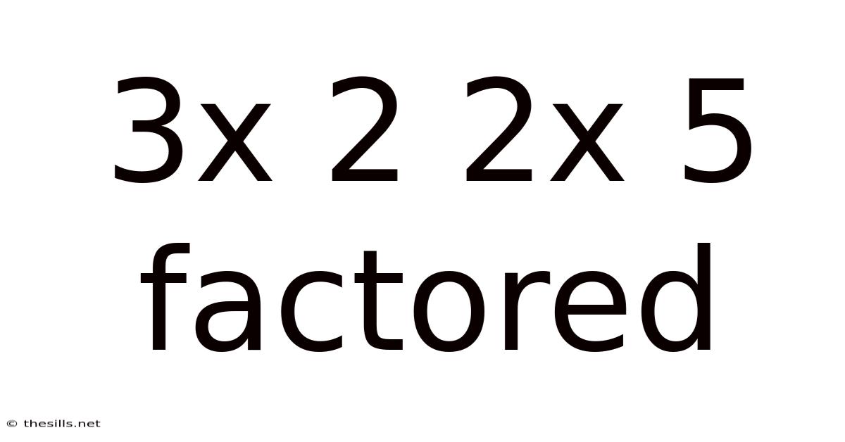 3x 2 2x 5 Factored