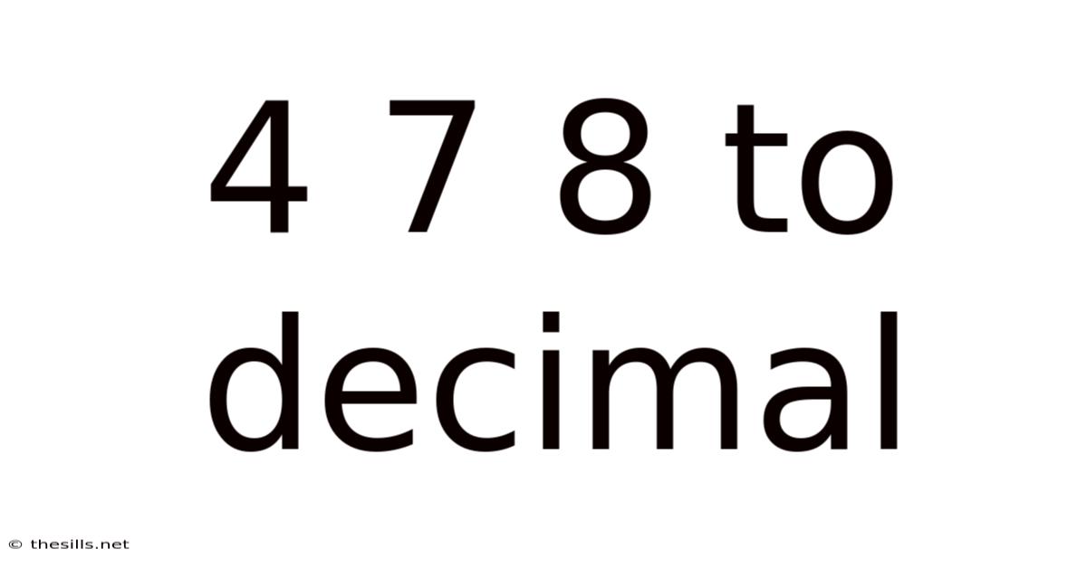 4 7 8 To Decimal