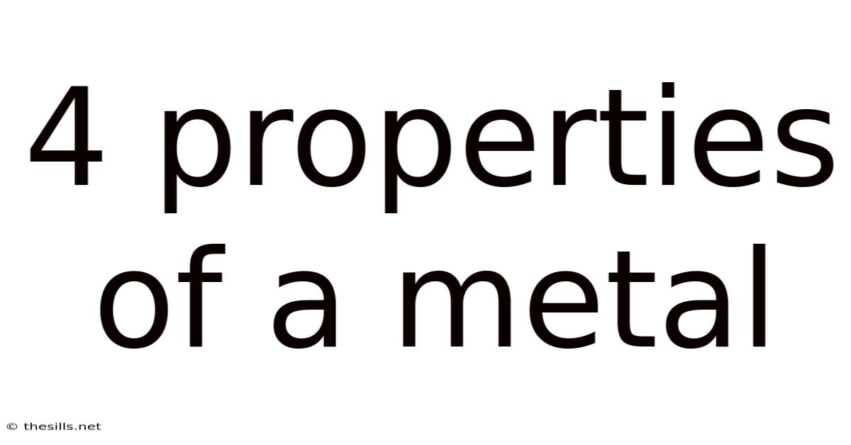 4 Properties Of A Metal