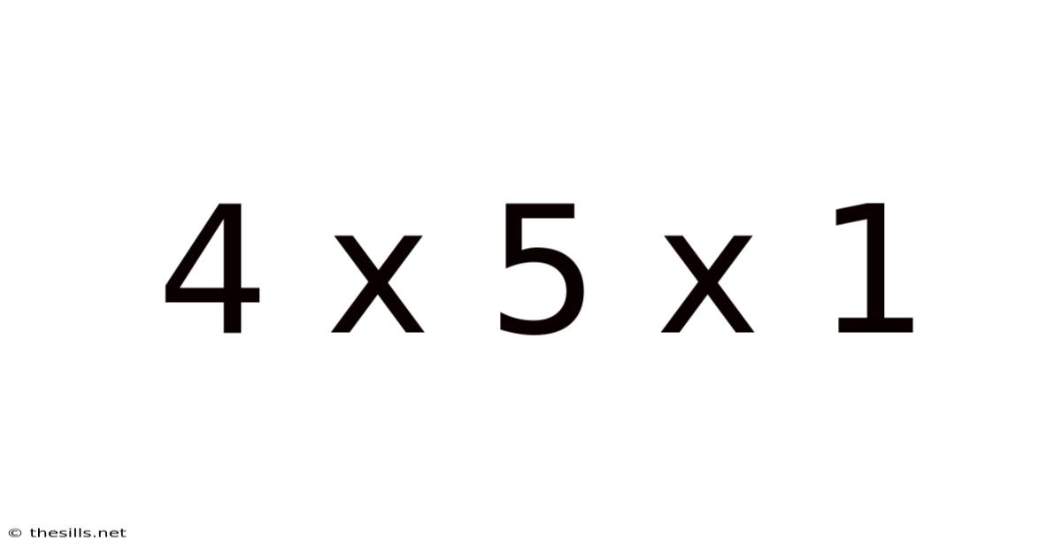4 X 5 X 1