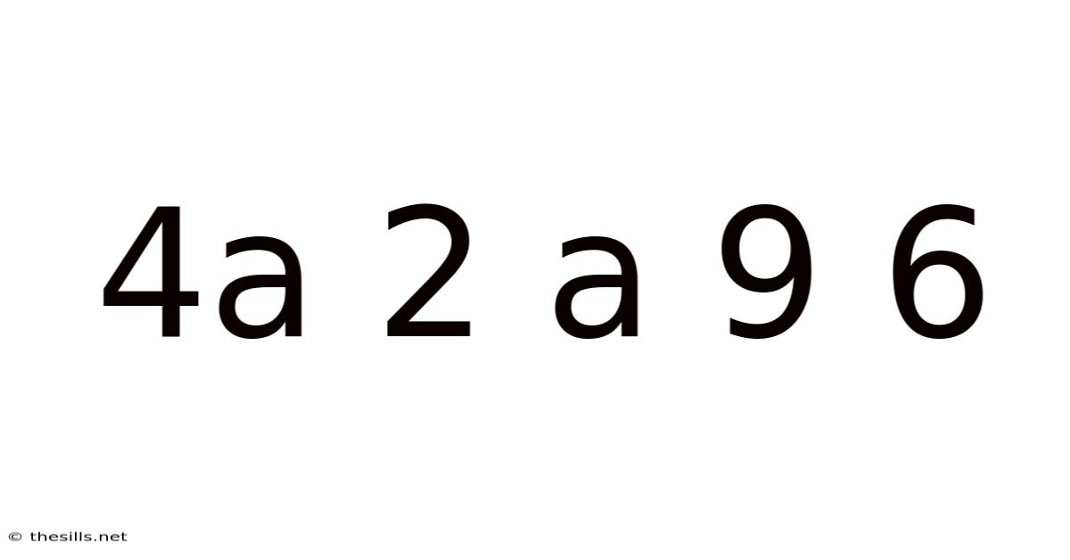 4a 2 A 9 6