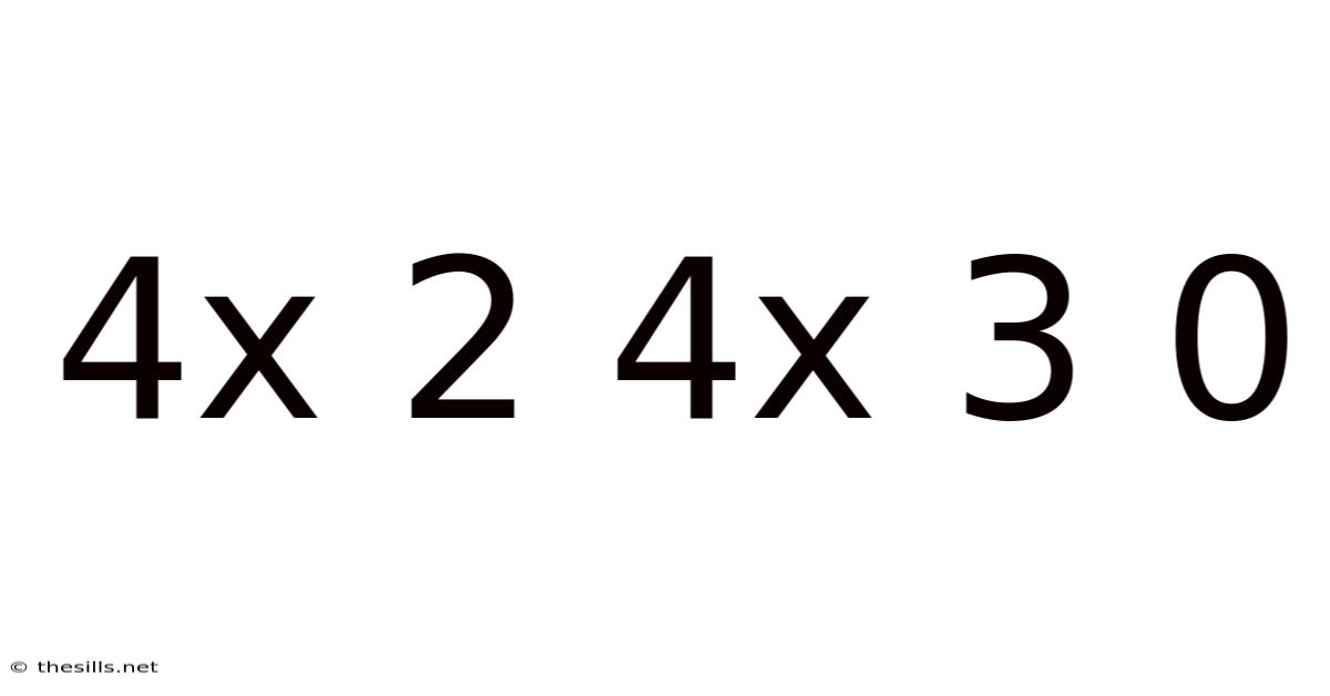 4x 2 4x 3 0