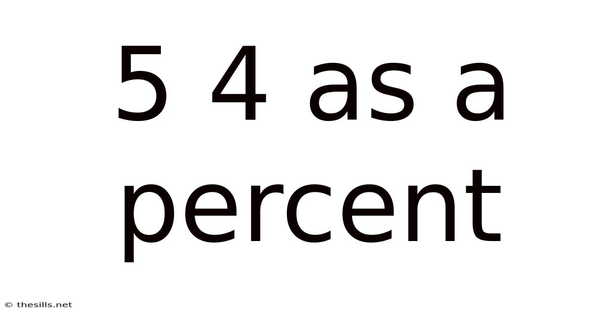 5 4 As A Percent