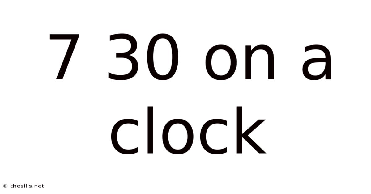 7 30 On A Clock