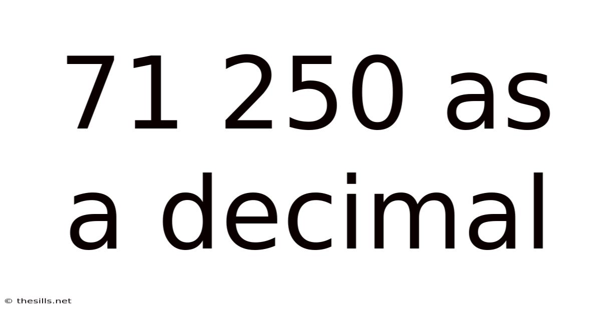 71 250 As A Decimal