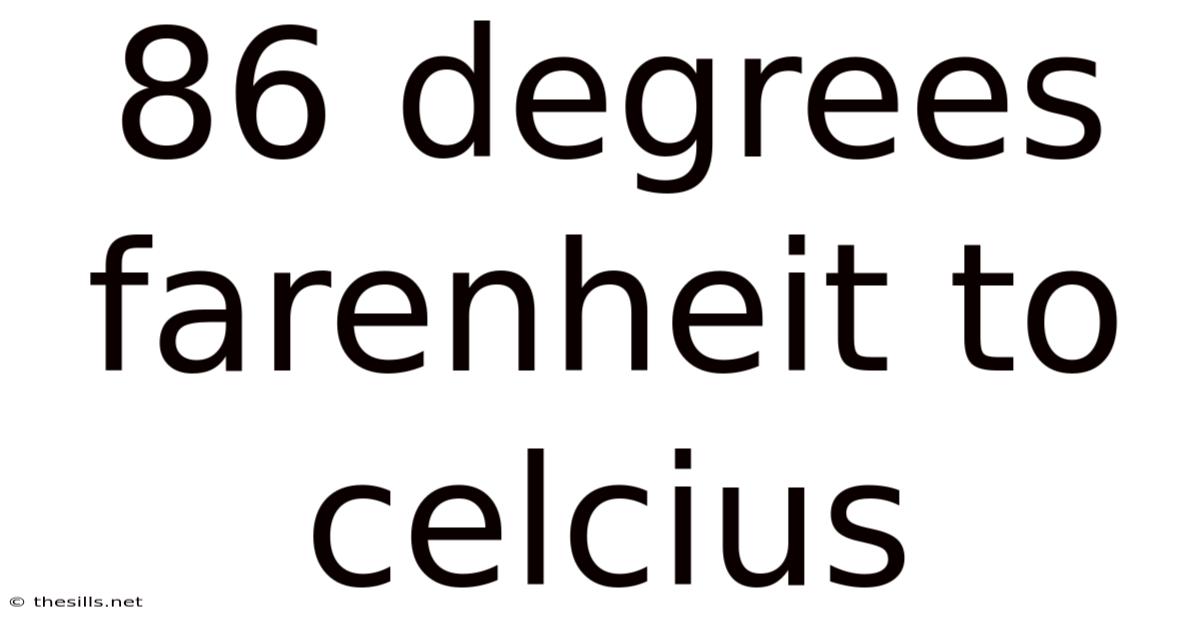 86 Degrees Farenheit To Celcius