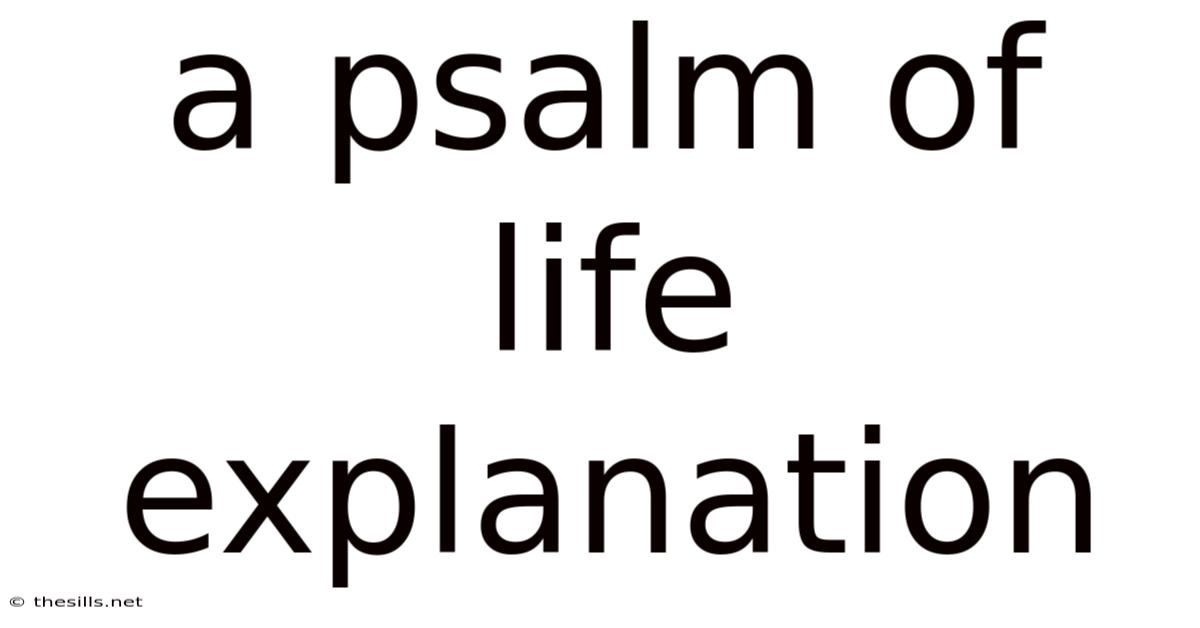 A Psalm Of Life Explanation