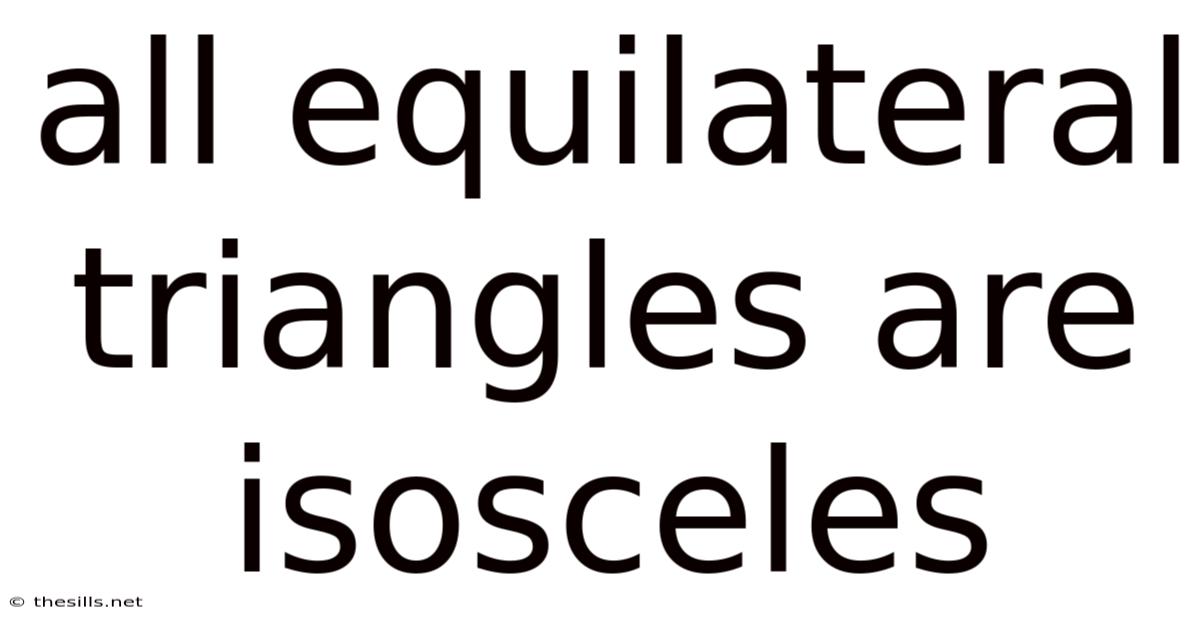 All Equilateral Triangles Are Isosceles