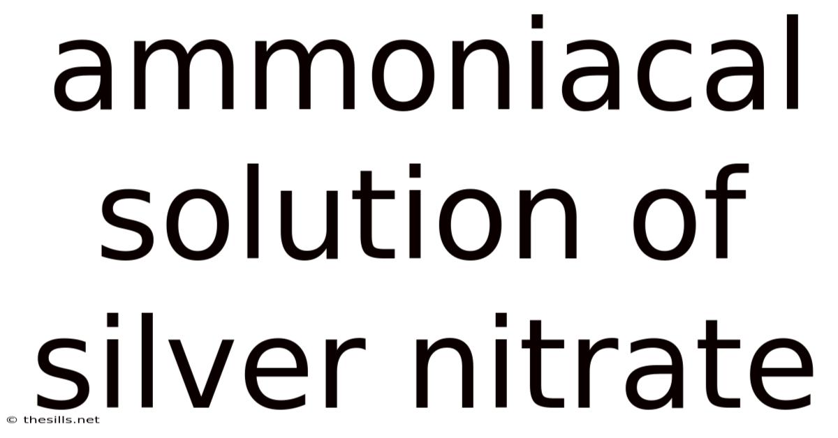 Ammoniacal Solution Of Silver Nitrate