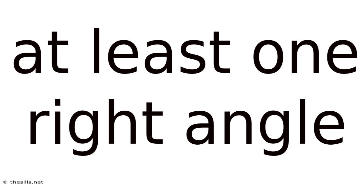 At Least One Right Angle