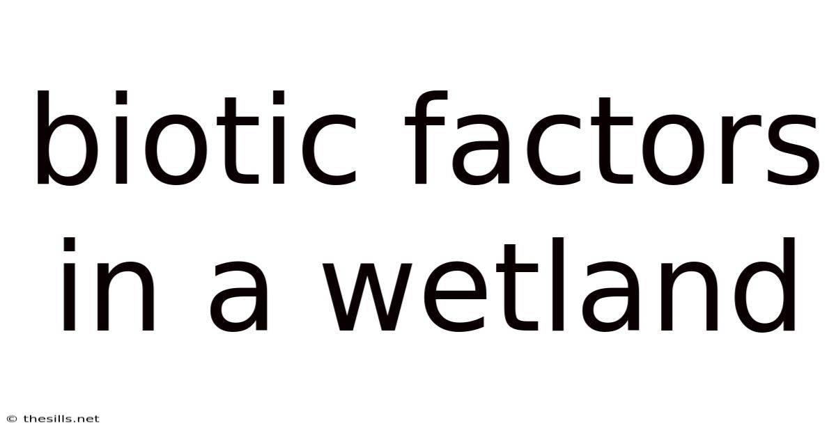 Biotic Factors In A Wetland