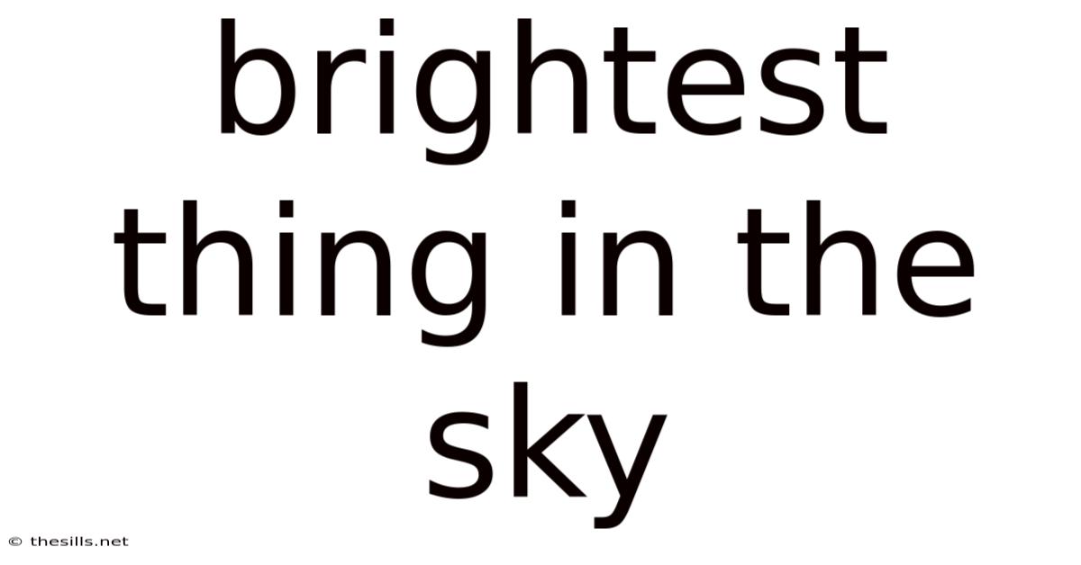 Brightest Thing In The Sky