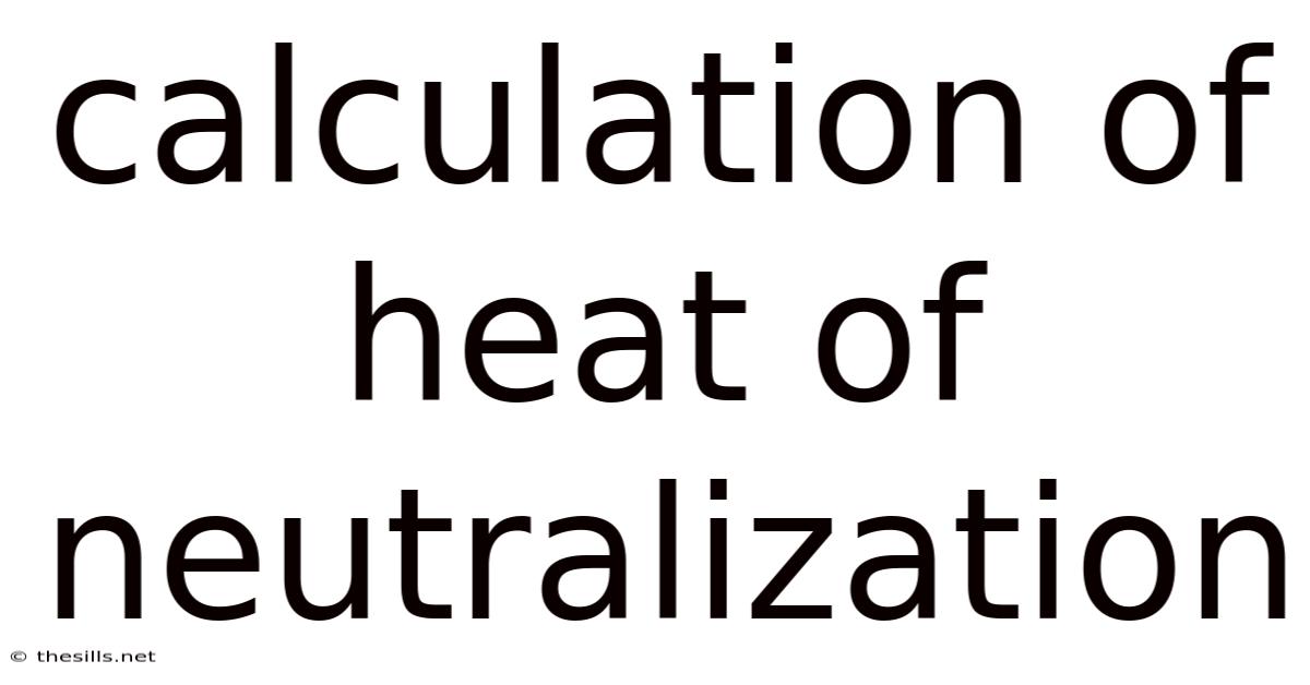 Calculation Of Heat Of Neutralization