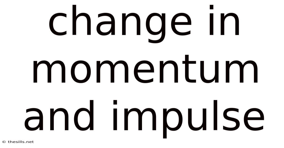 Change In Momentum And Impulse