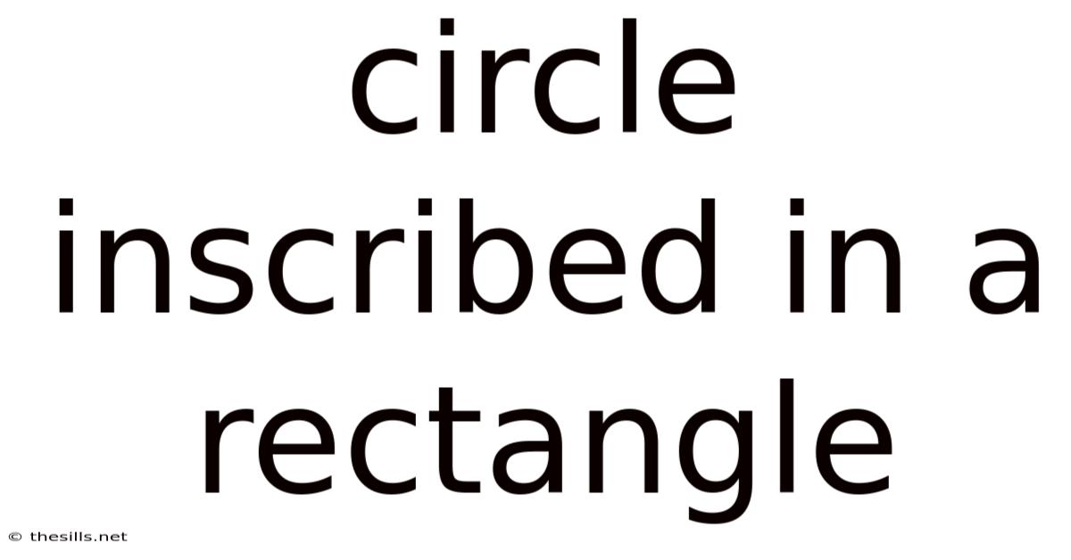 Circle Inscribed In A Rectangle