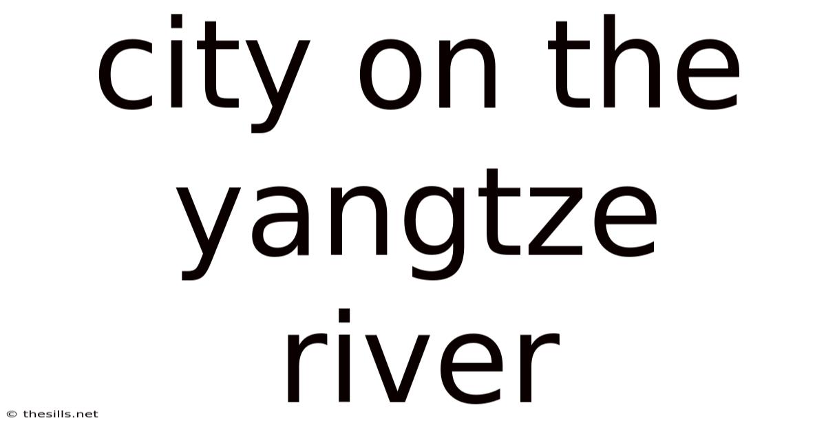 City On The Yangtze River