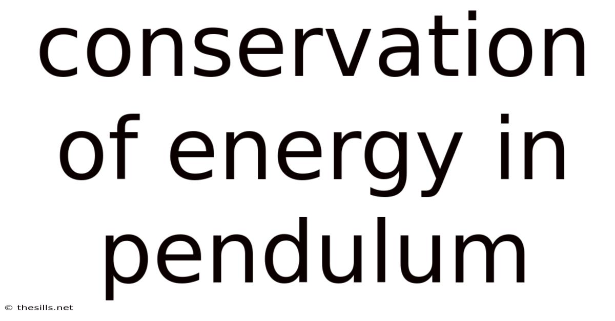 Conservation Of Energy In Pendulum