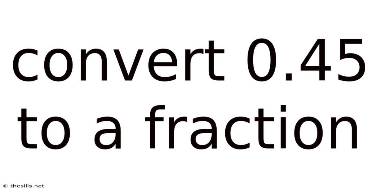 Convert 0.45 To A Fraction