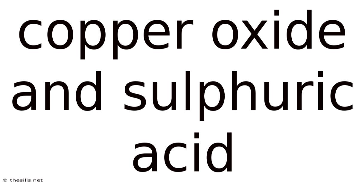 Copper Oxide And Sulphuric Acid