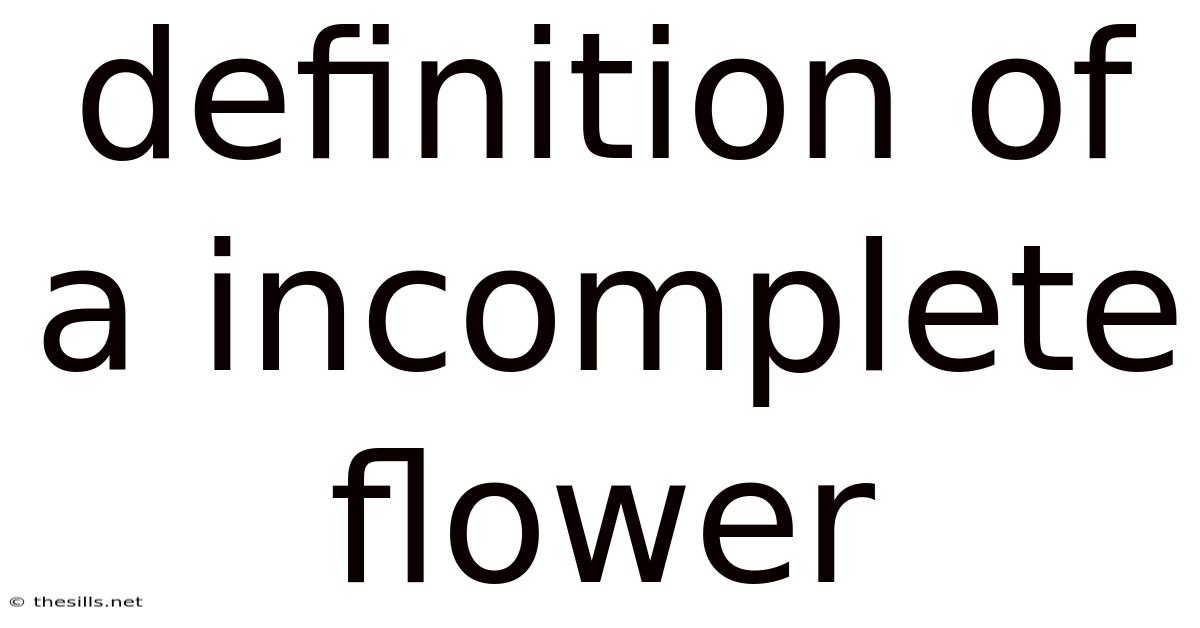 Definition Of A Incomplete Flower