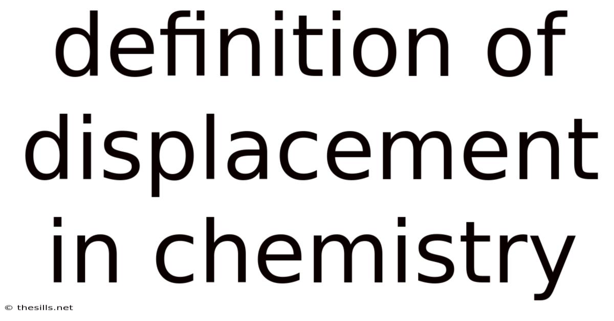 Definition Of Displacement In Chemistry