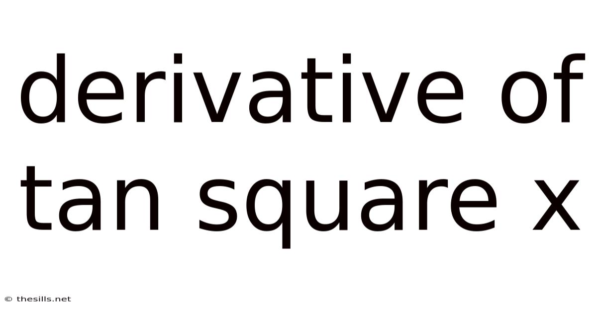 Derivative Of Tan Square X