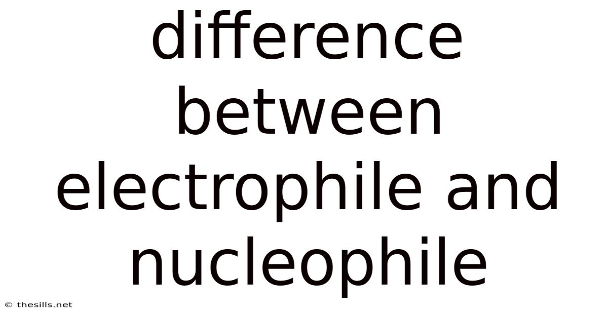 Difference Between Electrophile And Nucleophile