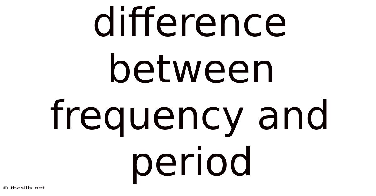 Difference Between Frequency And Period