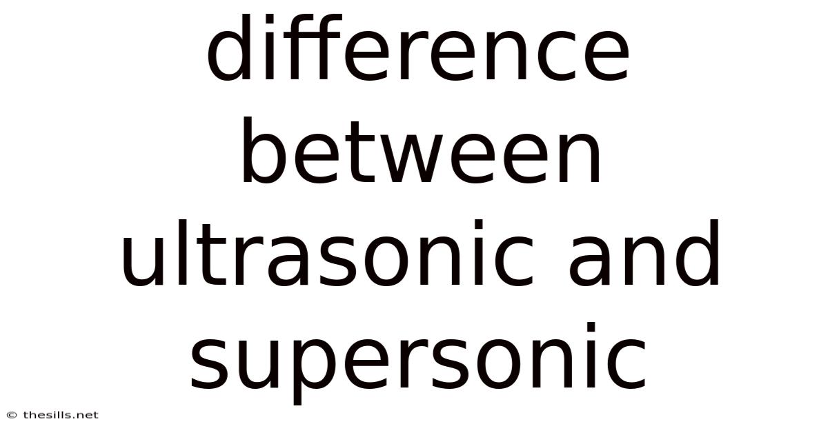 Difference Between Ultrasonic And Supersonic