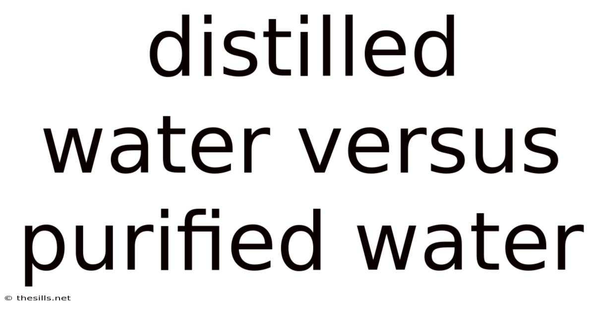 Distilled Water Versus Purified Water