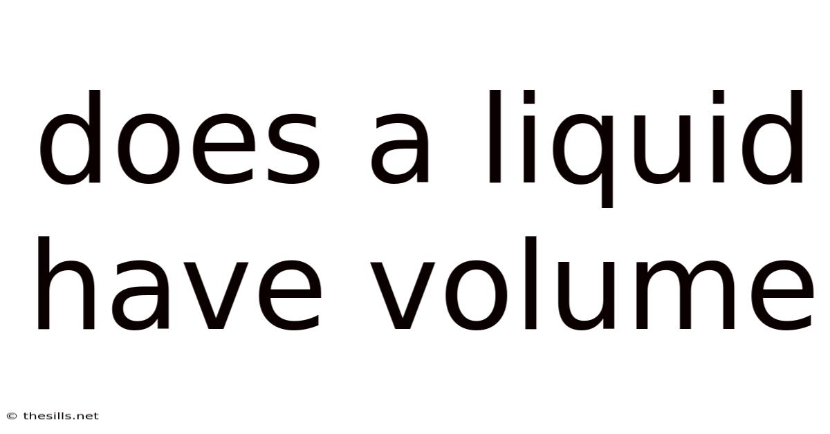 Does A Liquid Have Volume