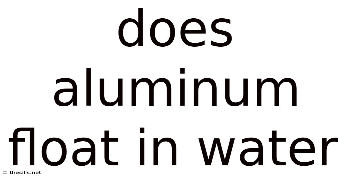 Does Aluminum Float In Water