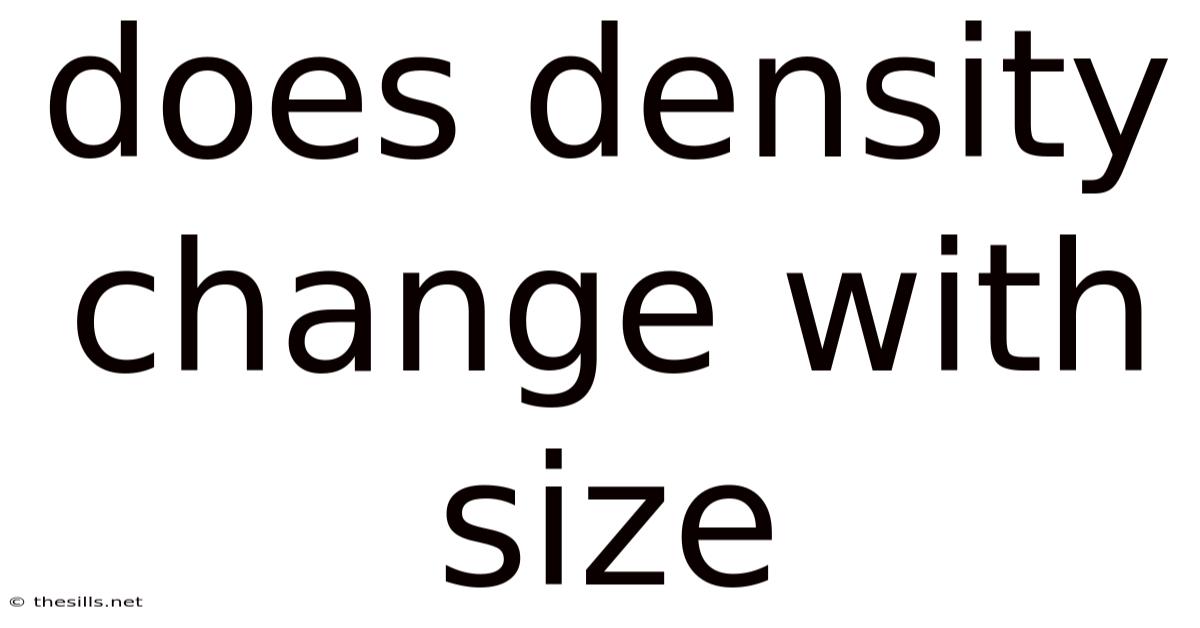 Does Density Change With Size