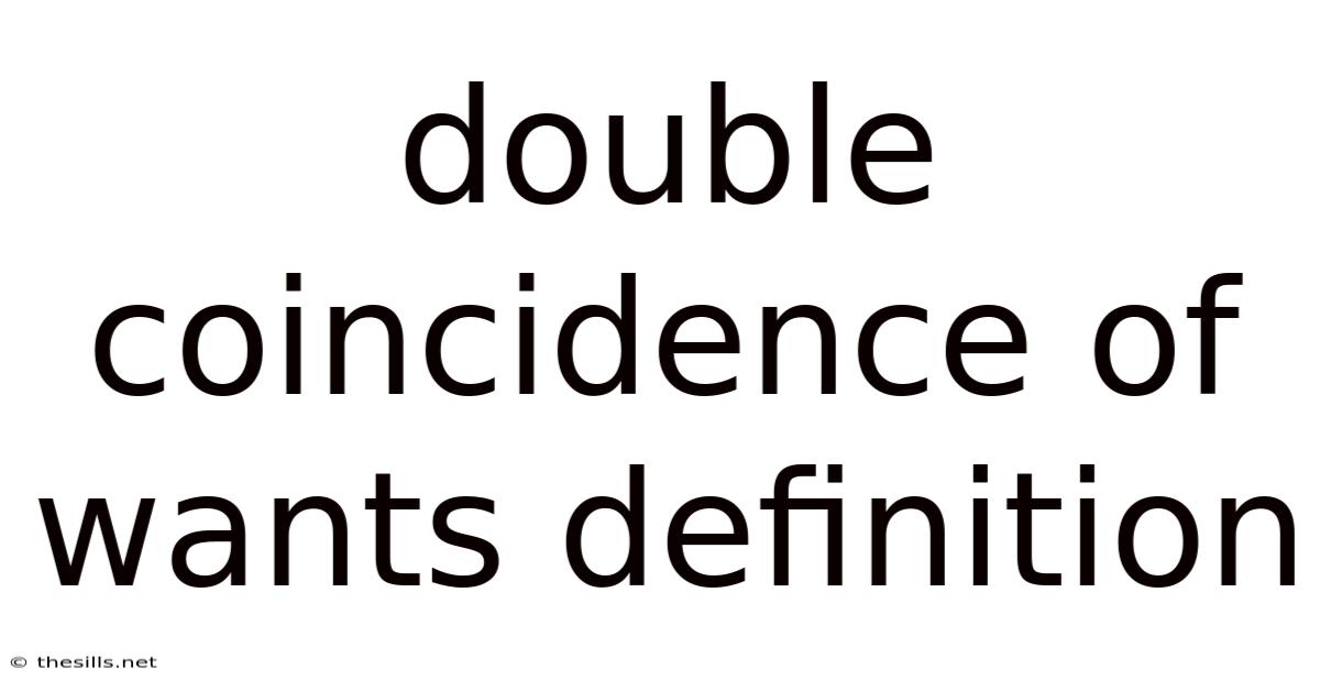 Double Coincidence Of Wants Definition