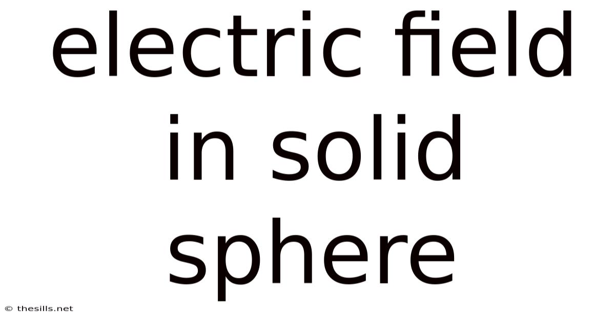 Electric Field In Solid Sphere