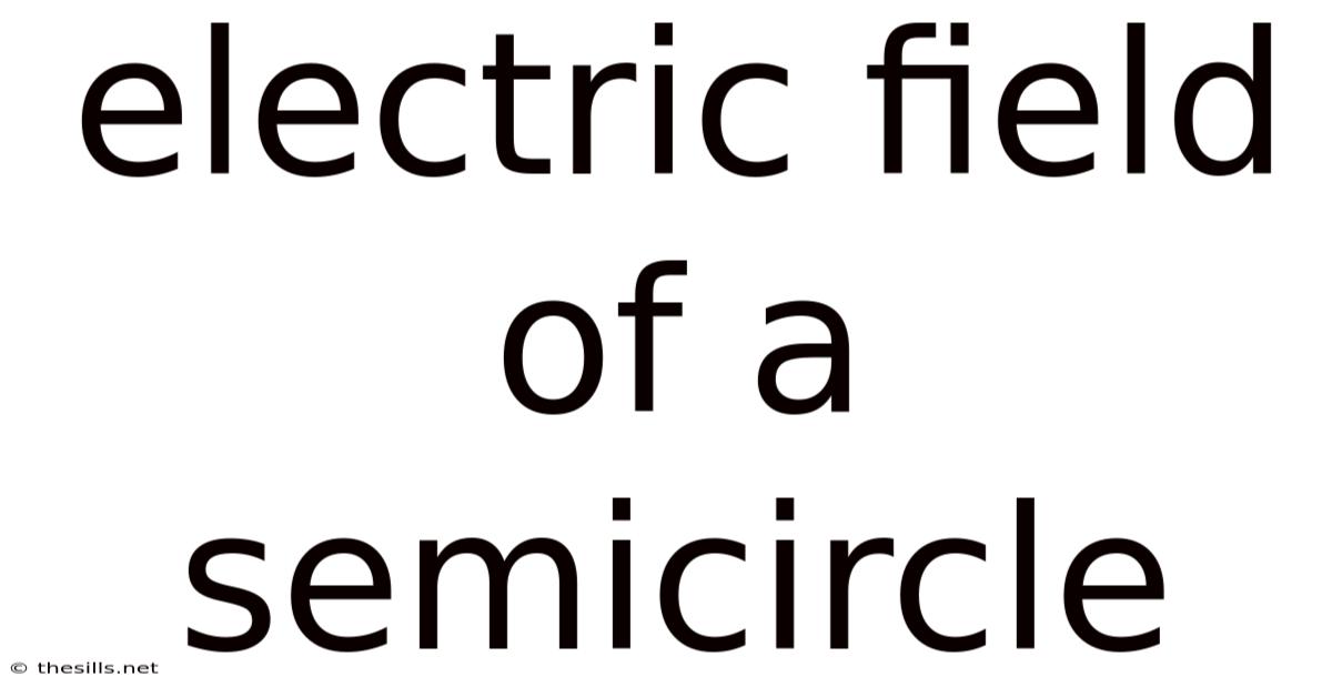 Electric Field Of A Semicircle