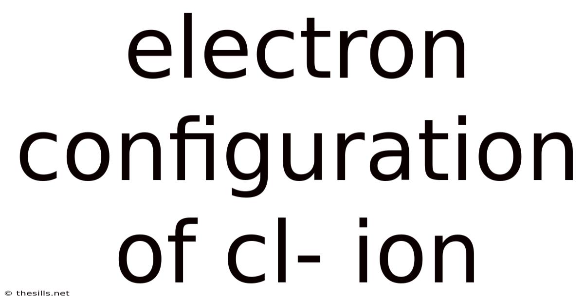 Electron Configuration Of Cl- Ion