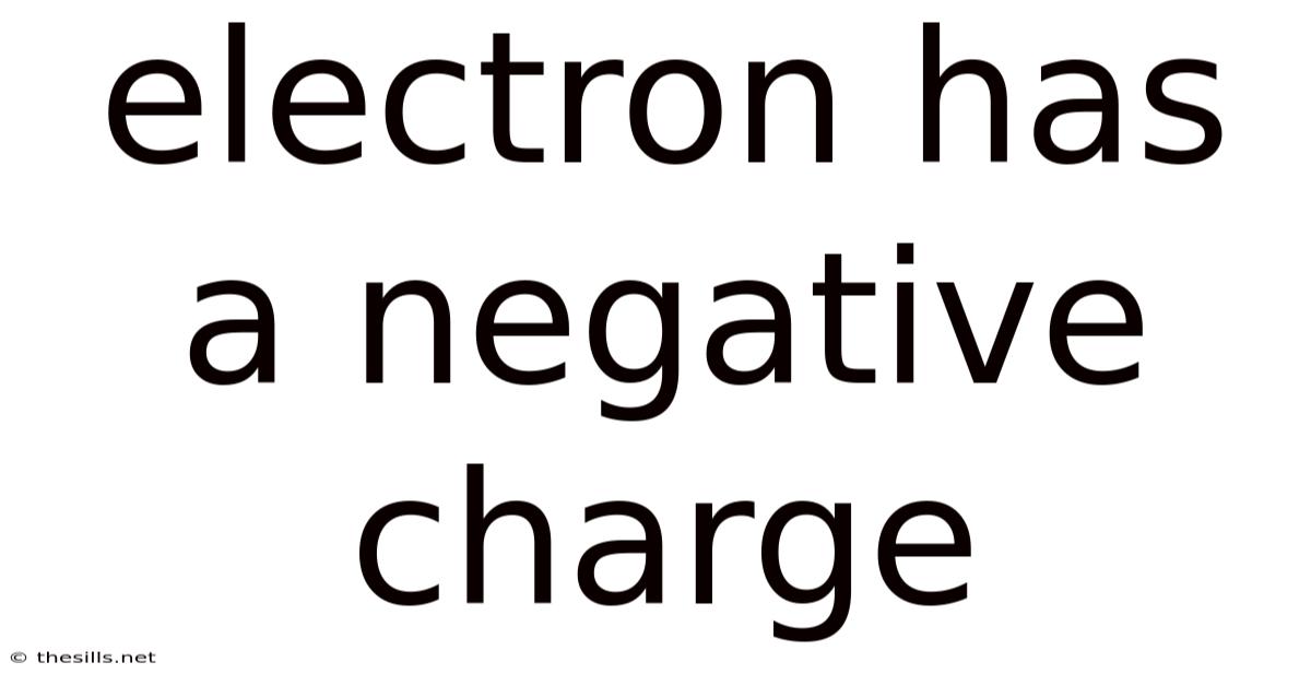 Electron Has A Negative Charge
