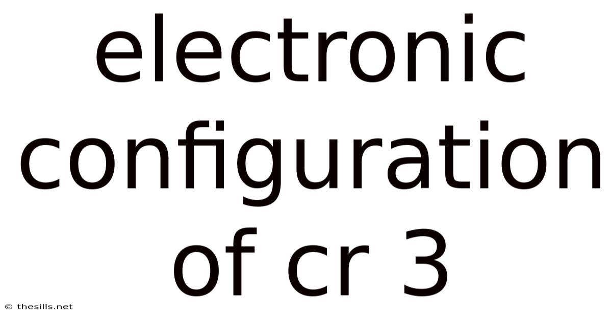 Electronic Configuration Of Cr 3
