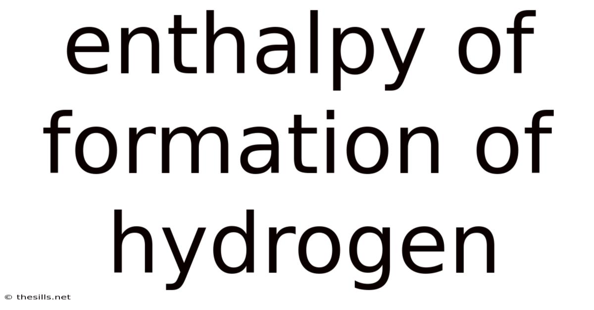 Enthalpy Of Formation Of Hydrogen